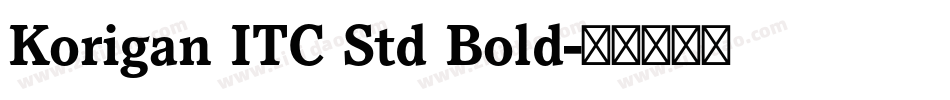 Korigan ITC Std Bold字体转换